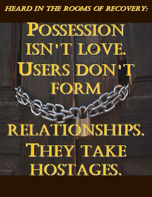 Possession isn't love. Users don't form relationships. They take hostages. #Love #Relationships #Recovery